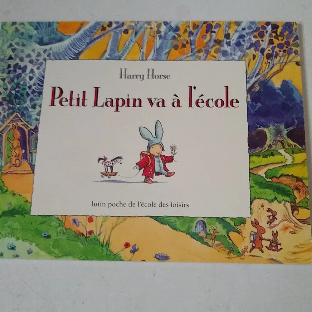 Petit Lapin va a L'Ecole by Harry Horse 2004 French New paperback